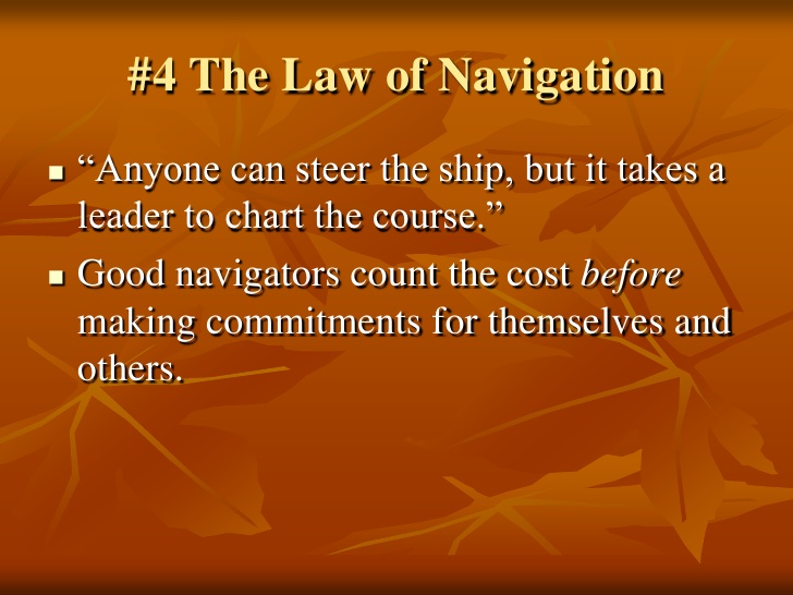 The Law of Navigation Continued - OutofThisWorldLeadership.com