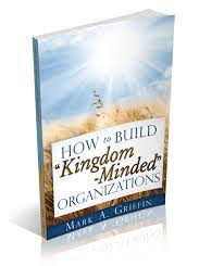 How to Build Kingdom-Minded Orgs